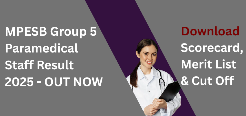 MPESB Group 5 Paramedical Staff Result 2025 (OUT) – Download Scorecard, Merit List & Cut Off